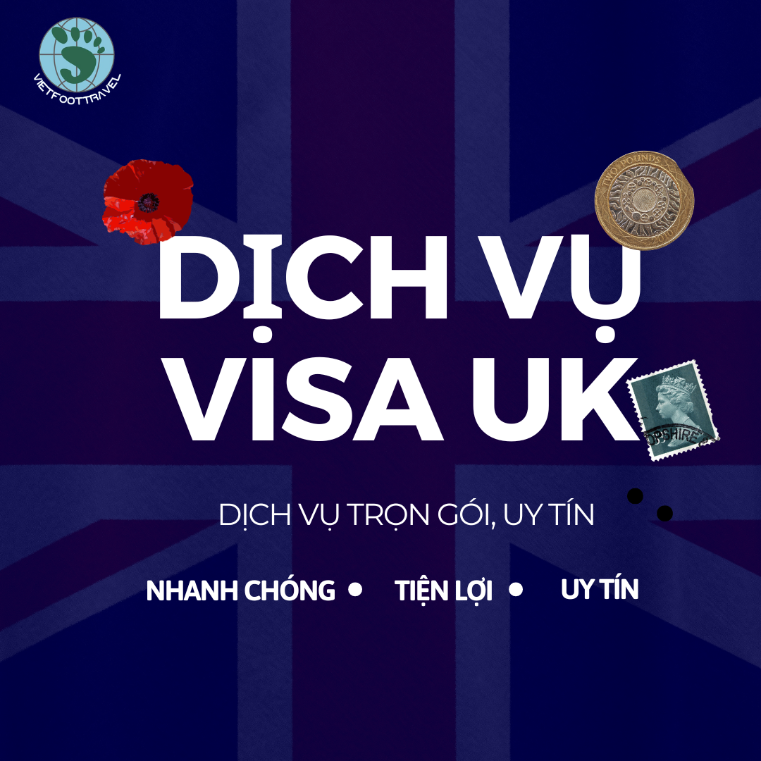 HỒ SƠ VÀ THỦ TỤC VISA ANH QUỐC