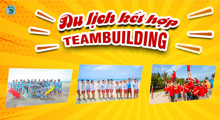 Du Lịch Kết Hợp Team-Building