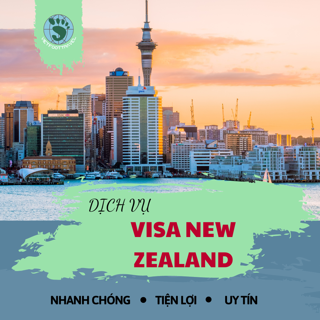 HỒ SƠ VÀ THỦ TỤC VISA NEW ZEALAND