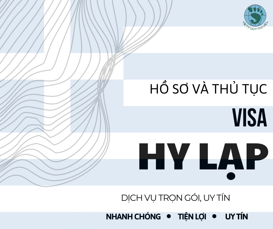 HỒ SƠ VÀ THỦ TỤC VISA HY LẠP